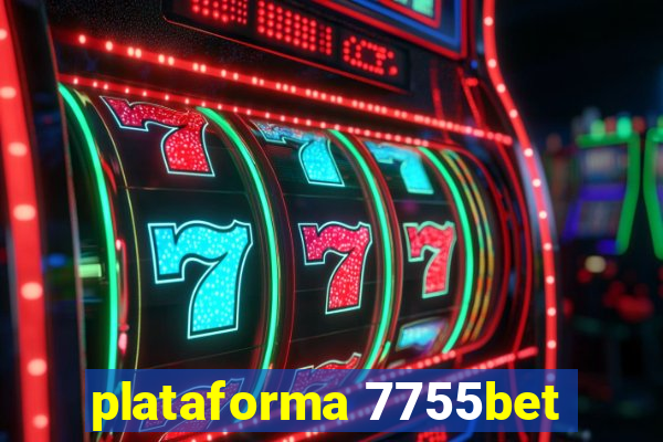 plataforma 7755bet